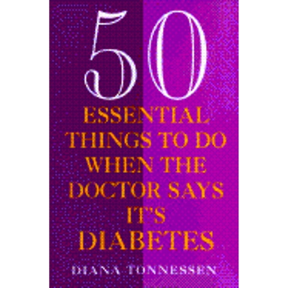 Pre-Owned 50 Essential Things to Do When the Doctor Says It's Diabetes (Paperback) by Diana Tonnessen