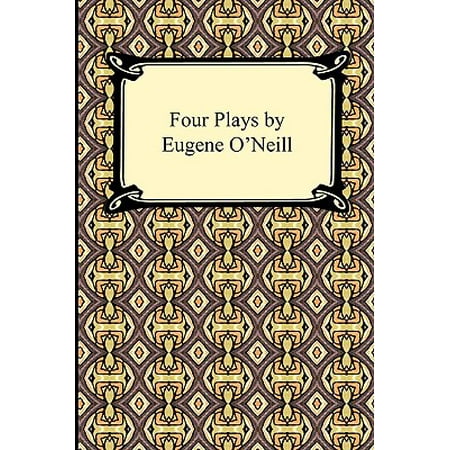 Four Plays by Eugene O'Neill