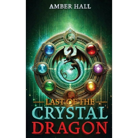 Last of the Crystal Dragon, (Paperback)