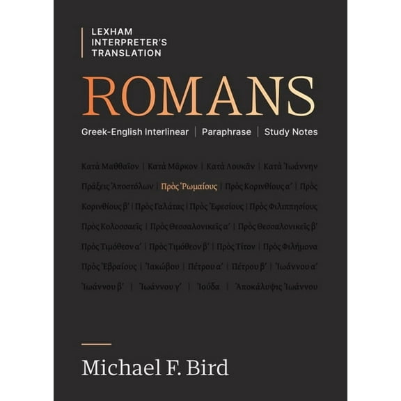 Lexham Interpreter's Translation Romans: Greek-English Interlinear Paraphrase Study Notes, (Paperback)