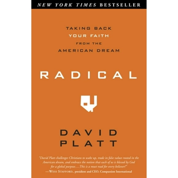 Pre-Owned Radical: Taking Back Your Faith from the American Dream (Paperback 9781601422217) by David Platt