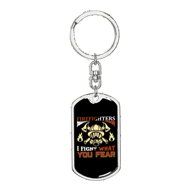 Firefighters Fight Your Fear Stainless Steel or 18k Gold Premium Swivel Dog Tag Keychain