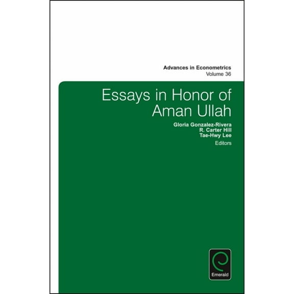 Advances in Econometrics Essays in Honor of Aman Ullah, Book 36, (Hardcover)