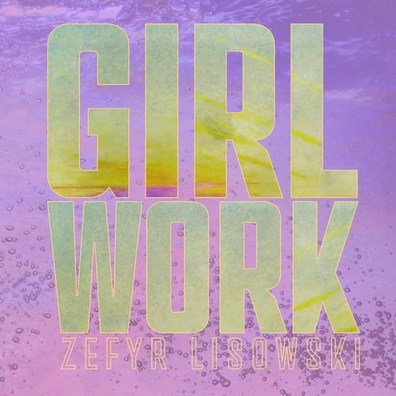 Girl Work, (Paperback)