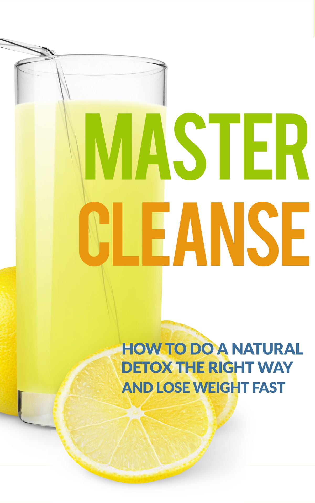  The Lemonade Diet Master Cleanse Recipe 