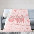 thumbnail image 3 of Love You Mom，Anniversary Birthday Gifts for Mom Mother from Daughter Son, Mom Blanket, Unique Gift Blanket 50x40, 3 of 6