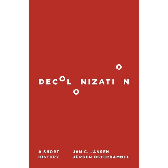 Decolonization: A Short History, (Paperback)