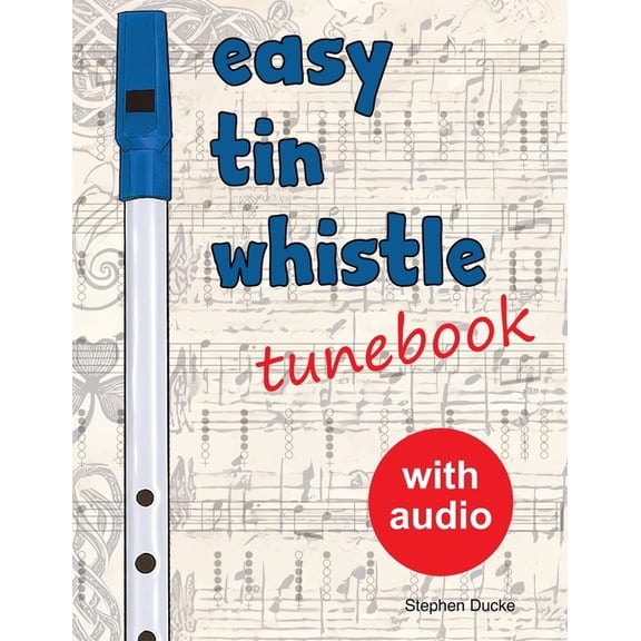 Easy Tin Whistle Easy Tin Whistle Tunebook, Book 2, (Paperback)