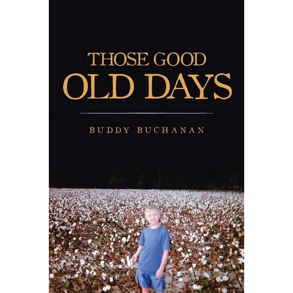 Those Good Old Days (Paperback)