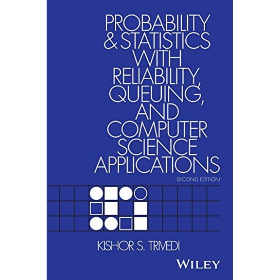 Pre-Owned Probability and Statistics with Reliability, Queuing, and Computer Science Applications