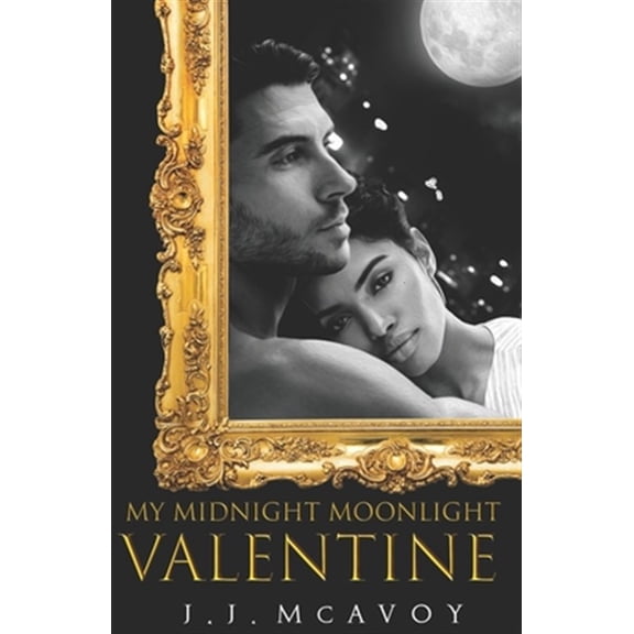 Pre-Owned My Midnight Moonlight Valentine (Paperback) by J J McAvoy
