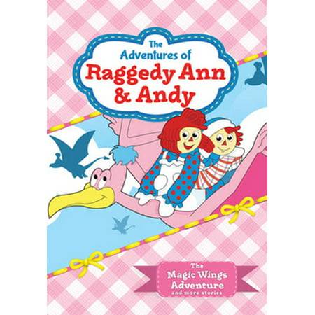 Adventures of Raggedy Ann & Andy: The Magic Wings Adventure Volume 3 (Best Of Andy Lau)