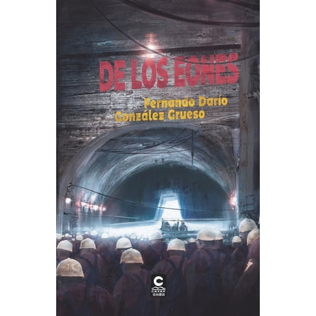 El Ascenso de los Eones (Trilog&iacute;a de Ciencia Ficci&oacute;n y Vampiros): De los Eones: Vol. 2 de la triolog&iacute;a El Ascenso de los Eones (Paperback)