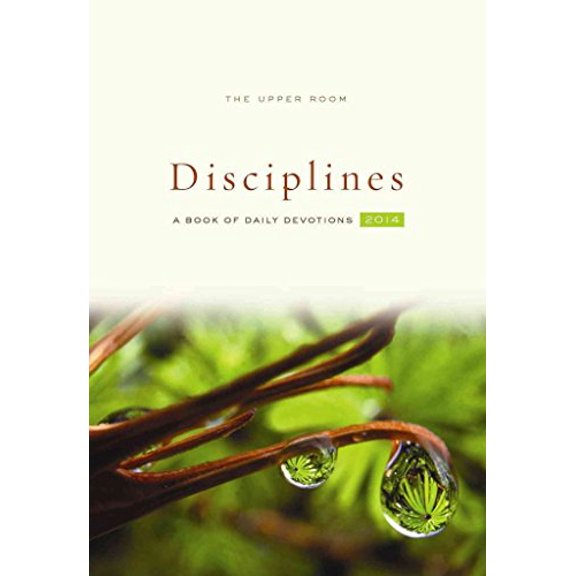 Pre-Owned The Upper Room Disciplines: A Book of Daily Devotions 2014 (Paperback) 0835811816 9780835811811