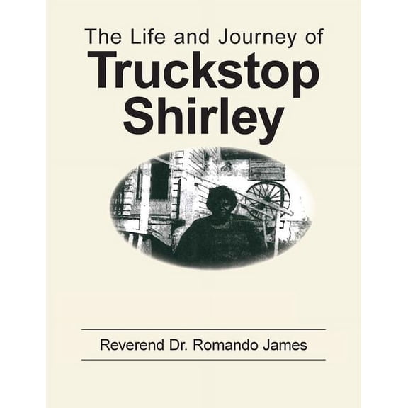 The Life and Journey of Truckstop Shirley (Paperback)
