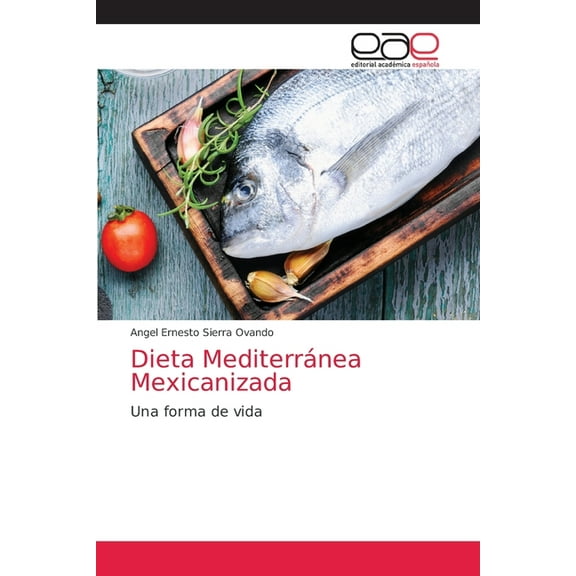 Dieta Mediterránea Mexicanizada, (Paperback)