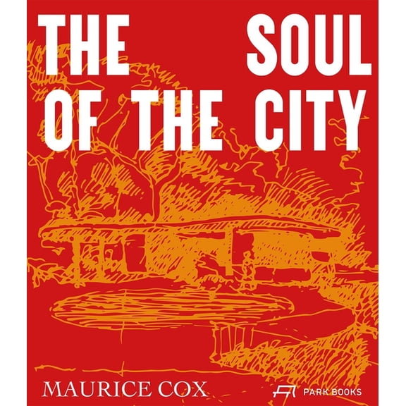 Maurice Cox: The Soul of the City, (Hardcover)