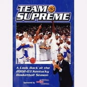 Team Supreme: A Look Back At The 2002-03 Kentucky Basketball Season (Full Frame)
