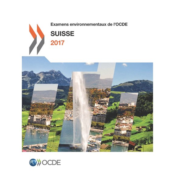 Examens environnementaux de l'OCDE: Suisse 2017, (Paperback)