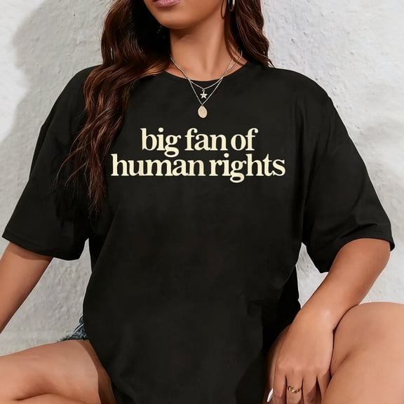 100% Cotton Big Fan Of Human Rights Retro Equality Statement Art T-Shirt