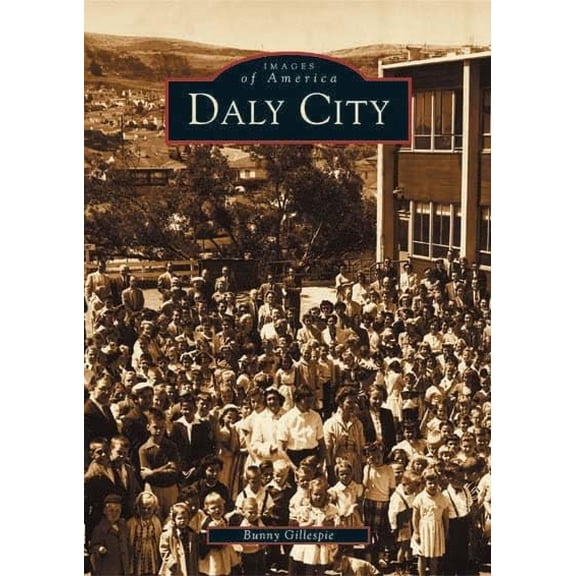 Pre-Owned Images of America: Daly City (Paperback)