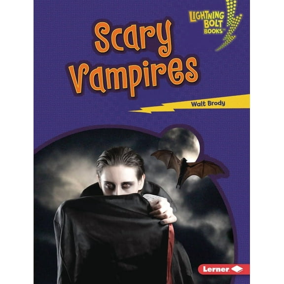 Lightning Bolt Books (R) -- Spooked!: Scary Vampires (Hardcover)