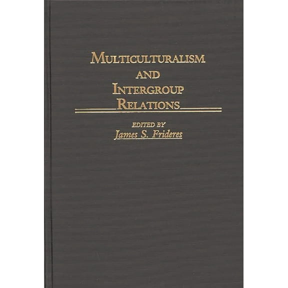 Controversies in Science Multiculturalism and Intergroup Relations, (Hardcover)