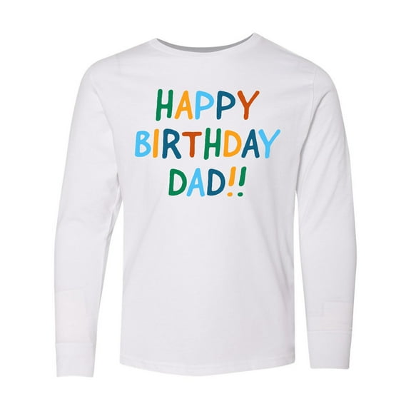 Inktastic Happy Birthday Dad Long Sleeve Youth T-Shirt