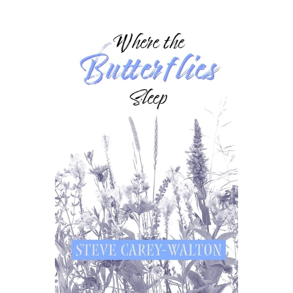 Where the Butterflies Sleep, (Paperback)