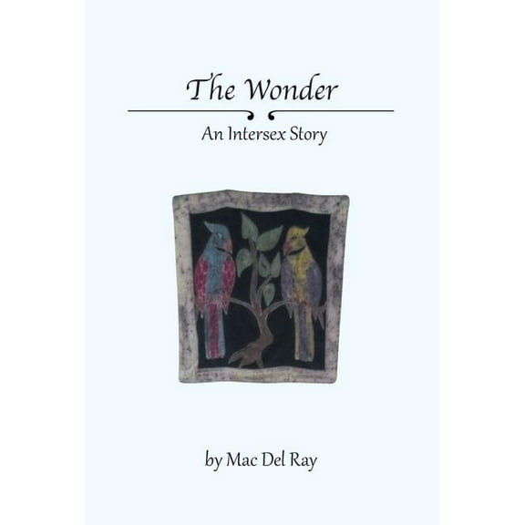 The Wonder : An Intersex Story (Hardcover)