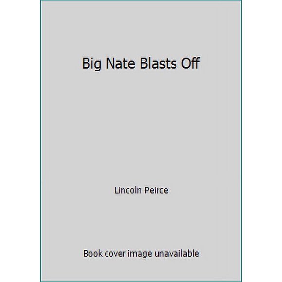 Pre-Owned Big Nate Blasts Off (Hardcover) 0062111116 9780062111111