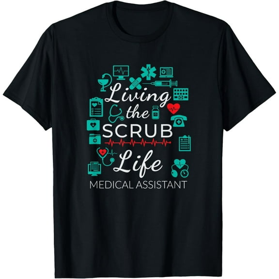Living The Scrub Life Funny Medical Assistant Gift T Shirt T-Shirt100% pure cotton short-sleeved shirt for both men and women