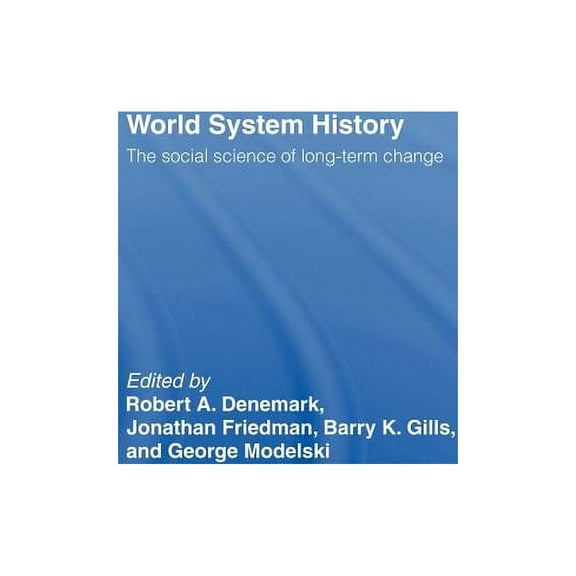 World System History: The Social Science of Long-Term Change, (Hardcover)