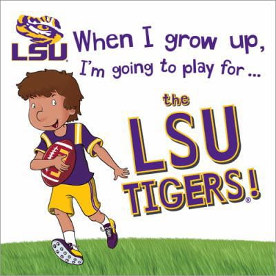 Pre-Owned When I Grow Up, I'm Going to Play for the LSU Tigers! (When I Grow Up...football) (Hardcover) 1492640107 9781492640103