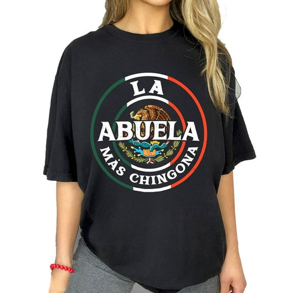 Women's Graphic T-Shirt, "La Abuela Mas Chingona", Funny Mexican Grandma Shirt, Mother's Day Gift, Classic Cotton, Sizes S–5XL