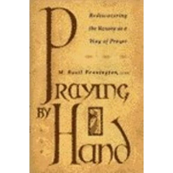 Pre-Owned Praying by Hand: Rediscovering the Rosary As a Way of Prayer (Paperback) 0060665416 9780060665418
