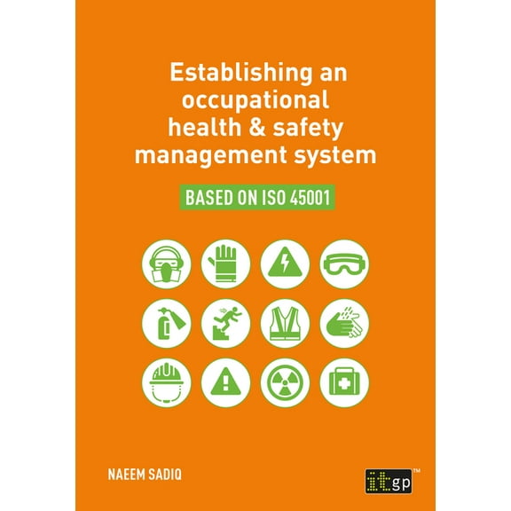 Establishing an occupational health & safety management system based on ISO 45001, (Paperback)
