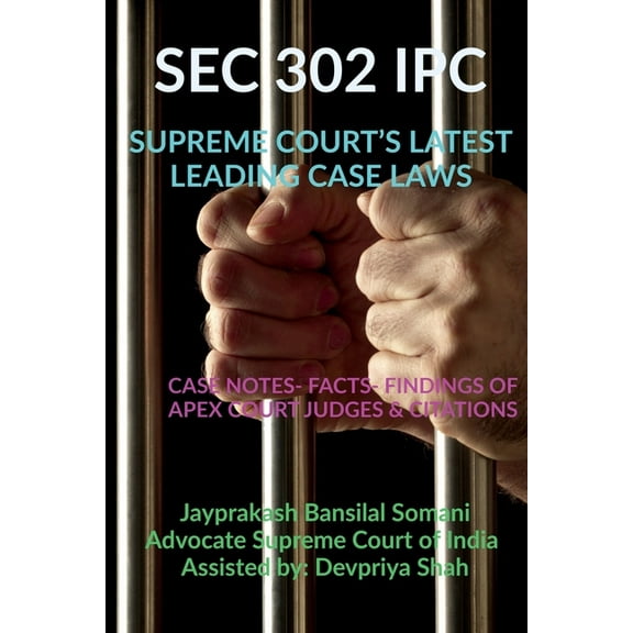 SEC 302 Ipc- Supreme Court's Latest Leading Case Laws, (Paperback)