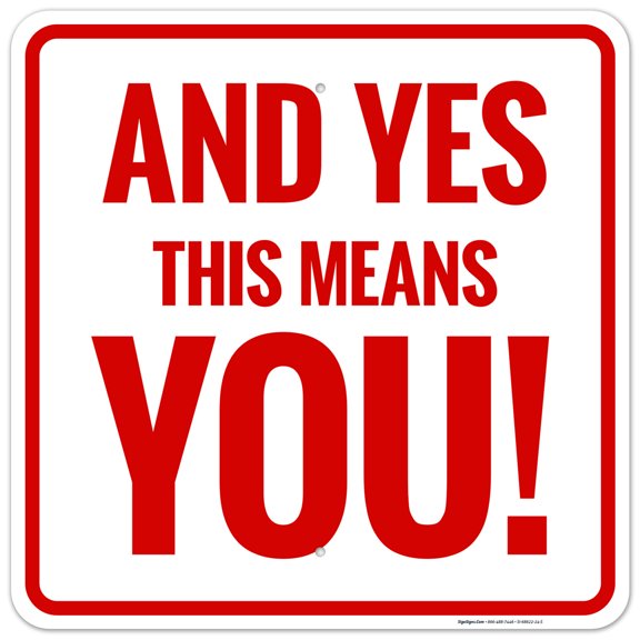 And Yes This Means You Sign,