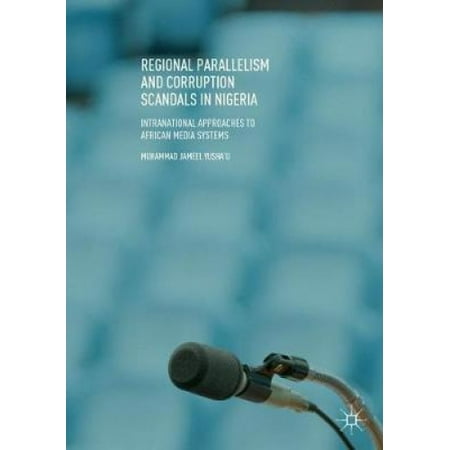 Regional Parallelism and Corruption Scandals in Nigeria: Intranational Approaches to African
