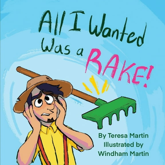 All I Wanted Was a RAKE!, (Paperback)