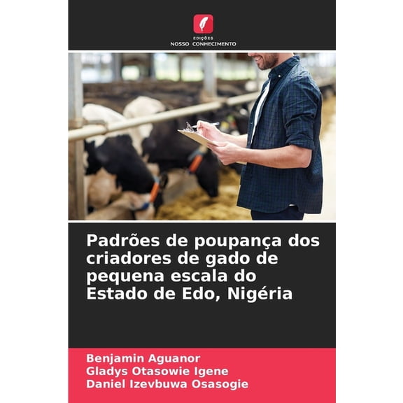 Padrões de poupança dos criadores de gado de pequena escala do Estado de Edo, Nigéria, (Paperback)