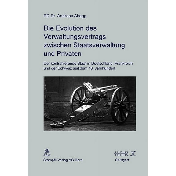 Die Evolution des Verwaltungsvertrags zwischen Staatsverwaltung und Privaten, (Hardcover)