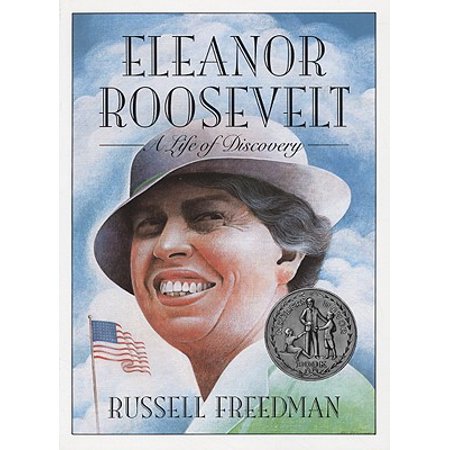 Eleanor Roosevelt : A Life of Discovery (Best Biography On Eleanor Roosevelt)