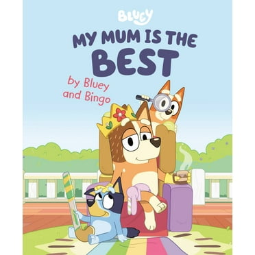 PENGUIN YOUNG READERS LIC: My Mum Is the Best by Bluey and Bingo (Hardcover)