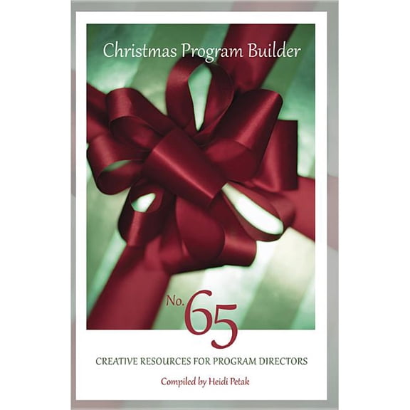 Christmas Program Builder Christmas Program Builder, No. 65: Creative Resources for Program Directors, Book 65, (Paperback)