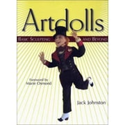 Artdolls : Basic Sculpting and Beyond, Used [Hardcover]