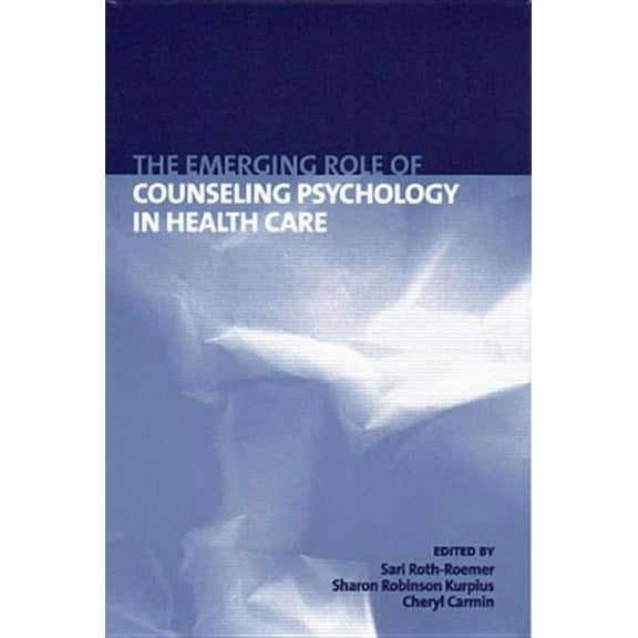 Norton Professional Books (Hardcover) The Emerging Role of Counseling Psychology in Health Care, (Hardcover)