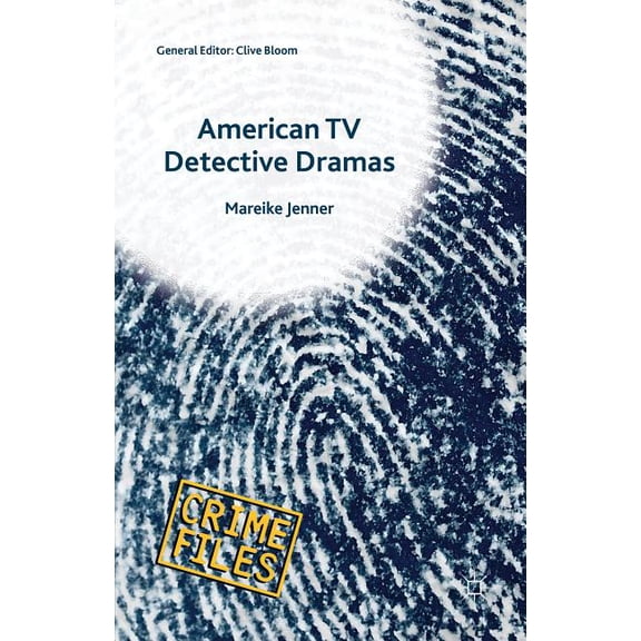 Crime Files American TV Detective Dramas: Serial Investigations, (Hardcover)