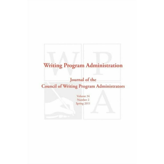 Wpa: Writing Program Administration 34.2 (Paperback)